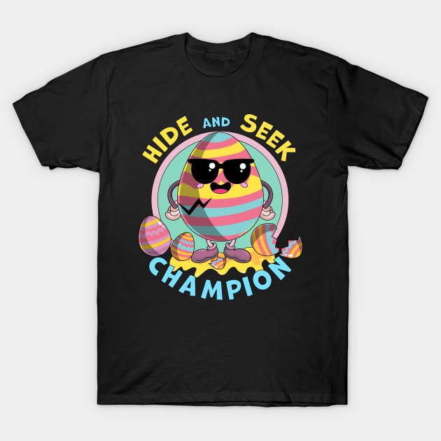 Hide and Seek Champion Egg - Funny Easter Bunny T-Shirt by OrangeMonkeyArt